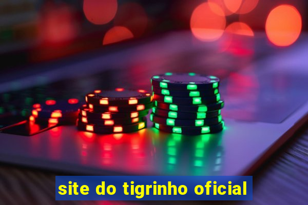 site do tigrinho oficial